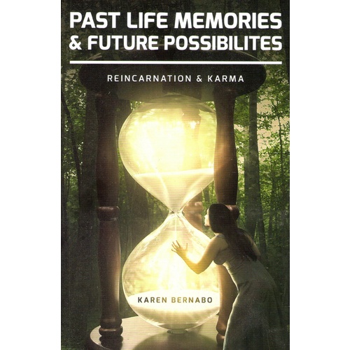 Book - Past Life Memories & Future Possibilities. Reincarnation & Karma